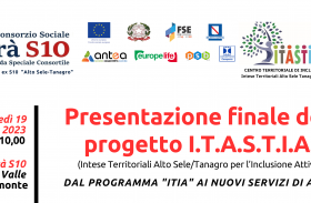 Presentazione dei risultati finali del Progetto I.T.A.S.T.I.A. (Intese Territoriali Alto Sele/Tanagro per l’Inclusione Attiva)